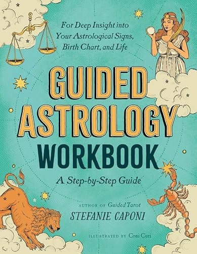Guided Astrology Workbook: A Step-by-Step Guide for Deep Insight into Your Astrological Signs, Birth Chart, and Life (Guided Metaphysical Readings)