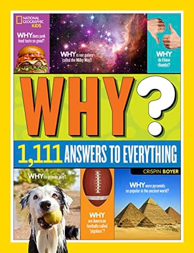 National Geographic Kids Why?: Over 1,111 Answers to Everything (NGK Why?)