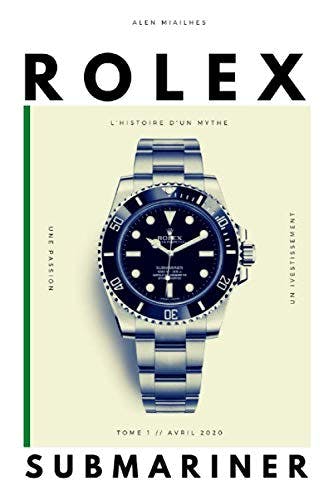 Rolex Submariner: L'histoire d'un mythe (French Edition)