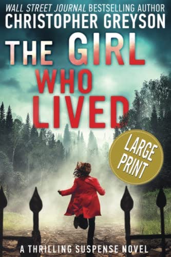 The Girl Who Lived: A Thrilling Suspense Novel LARGE PRINT
