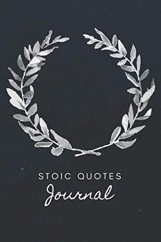 Stoic Quotes Journal / Ancient Greek Philosophers Quotes On Life: Motivational Lined Notebook (Philosophy for life)