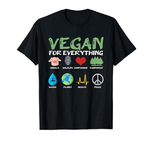 Vegan For Everything Animals Planet Health Go Vegan T-Shirt