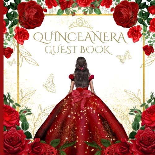 Quinceanera Guest Book Burgundy Red Roses Gold Butterfly and Princess Gown: Beautiful 15th Birthday Party Guestbook for Guests to Sign In with Gift Log and Pages for Photos and Memories | QUINCEAÑERA
