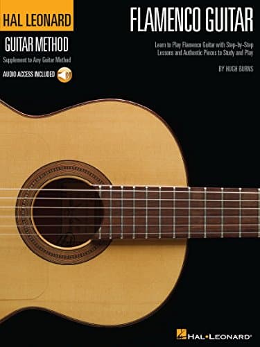 Hal Leonard Flamenco Guitar Method Learn to Play Flamenco Guitar | Step-by-Step Lessons and Authentic Spanish Pieces | Includes Online Audio (Hal Leonard Guitar Method (Songbooks))