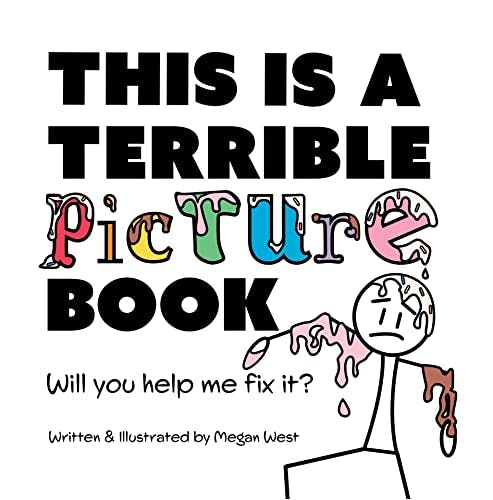 This is a Terrible Picture Book - Will You Help Me Fix It?: Funny Interactive Read Aloud for Kids (Terribly Great Books 2)