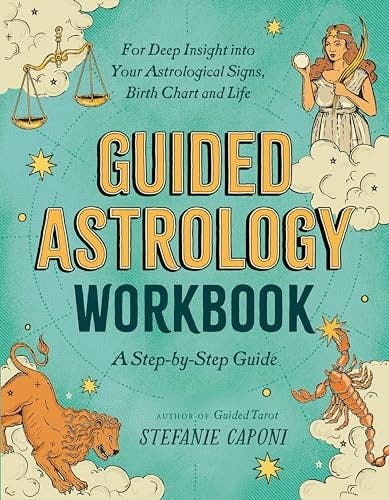 Guided Astrology Workbook: A Step-by-Step Guide for Deep Insight into Your Astrological Signs, Birth Chart, and Life (Guided Metaphysical Readings)
