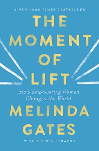 The Moment of Lift by Melinda Gates