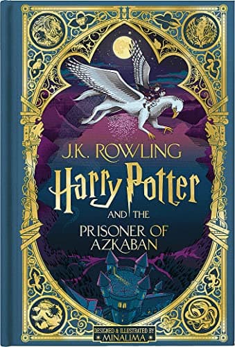 Harry Potter and the Prisoner of Azkaban (Harry Potter, Book 3) (MinaLima Edition) (Interactive Illustrated Edition)